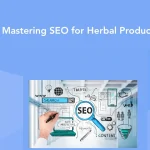 Mastering SEO for Herbal Products