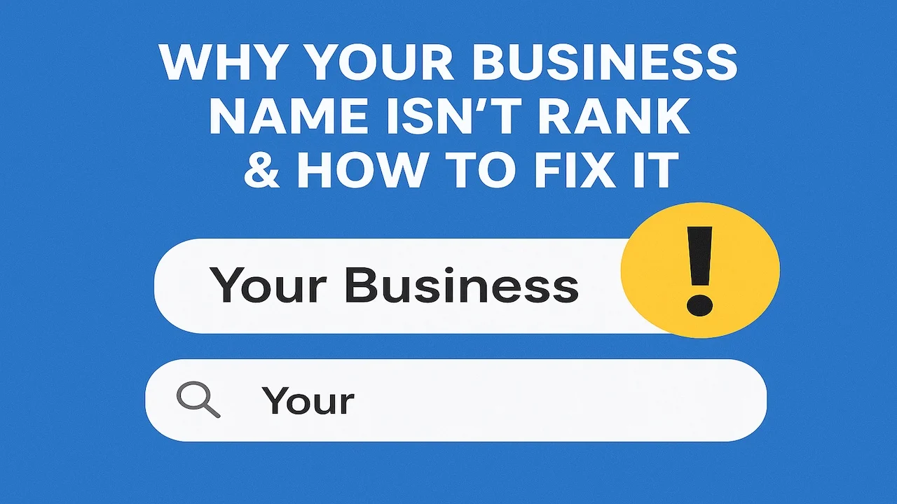 Why Your Business Name Isn't Ranking How to Fix It