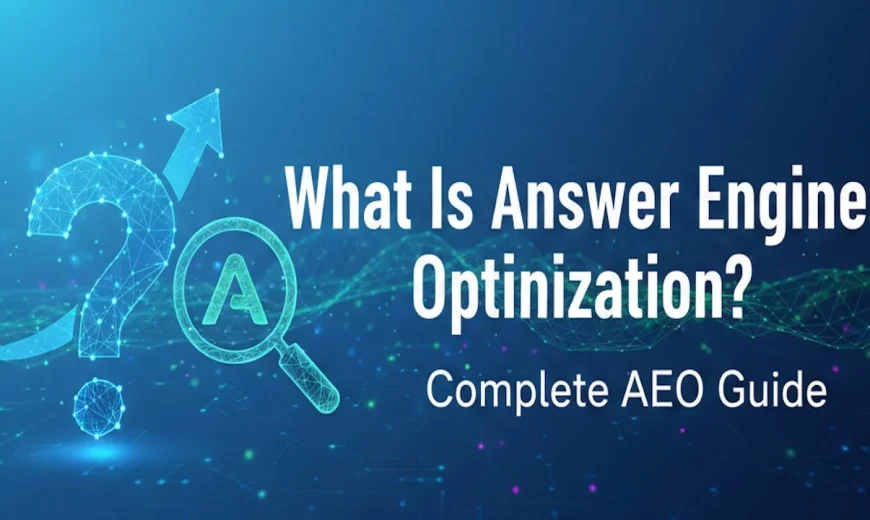What Is Answer Engine Optimization Complete AEO Guide QuickDigital