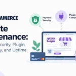 WooCommerce Website Maintenance: Security, Plugins & Uptime